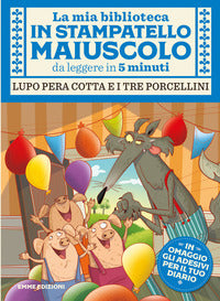 Mia biblioteca in stampatello maiuscolo lupo pera cotta e i tre porcellini 