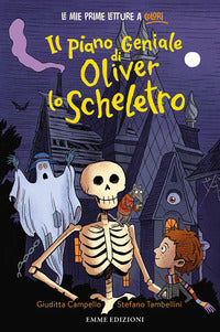 Piano geniale di oliver lo scheletro 