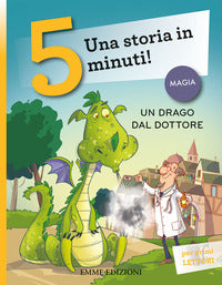 Drago dal dottore - una storia in 5 minuti ! 