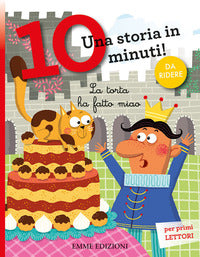 Torta ha fatto miao - una storia in 10 minuti ! 