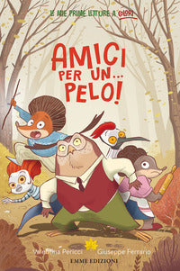 Amici per un pelo ! 