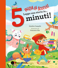 Inizia la scuola! leggo una storia in... 5 minuti! stampatello maiuscolo. ediz. a colori 