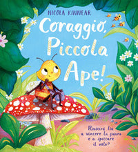 Coraggio piccola ape 