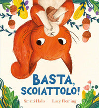 Basta scoiattolo ! 