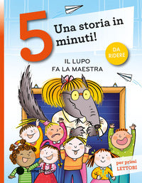 Lupo fa la maestra - una storia in 5 minuti 