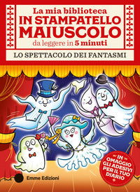 Spettacolo dei fantasmi - stampatello maiuscolo 