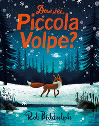 Dove sei piccola volpe ? 