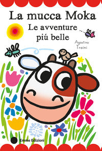 Mucca moka le avventure piu' belle 