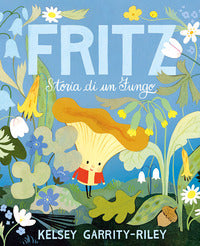 Fritz - storia di un fungo 