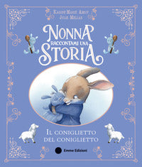 Nonna raccontami una storia - il coniglietto del coniglietto 