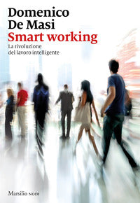 Smart working - la rivoluzione del lavoro intelligente 