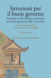 Istruzioni per il buon governo - antologia in 360 massime sui principi per il retto governare 