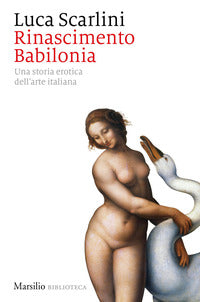 Rinascimento babilonia - una storia erotica dell'arte italiana 