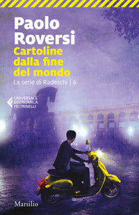 Cartoline dalla fine del mondo - la serie di radeschi 6 