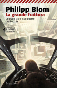 Grande frattura - l'europa tra le due guerre 1918 - 1938