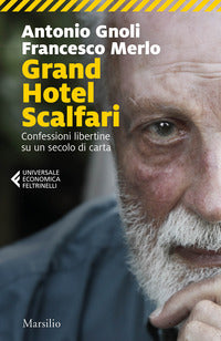 Grand hotel scalfari - confessioni libertine su un secolo di carta 