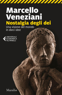 Nostalgia degli dei - una visione del mondo in dieci idee 
