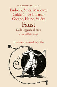 Faust - dalla leggenda al mito - variazioni sul mito 