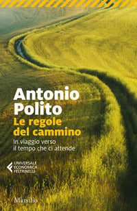 Regole del cammino - in viaggio verso il tempo che ci attende 