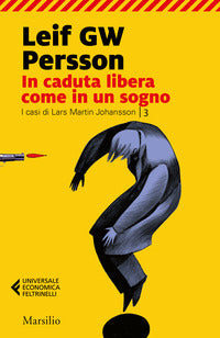 In caduta libera, come in un sogno - i casi di lars martin johansson 