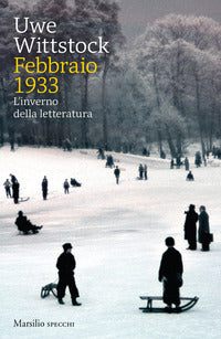 Febbraio 1933 - l'inverno della letteratura 