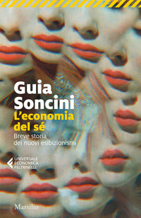 Economia del se' - breve storia dei nuovi esibizionismi 