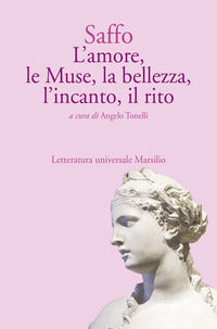 Amore le muse la bellezza l'incanto il rito 