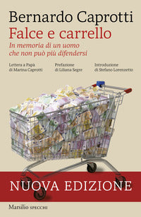Falce e carrello - in memoria di un uomo che non puo piu difendersi 