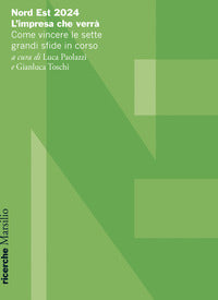 Nord est 2024 l'impresa che verra' - come vincere le sette grandi sfide in corso 