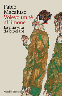 Volevo un te' al limone - la mia vita da bipolare 
