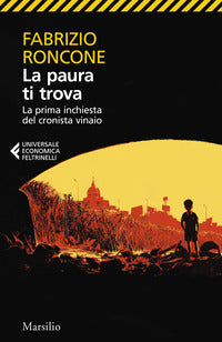 Paura ti trova - la prima inchiesta del cronista vinaio 