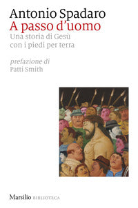 A passo d'uomo - una storia di gesù con i piedi per terra 
