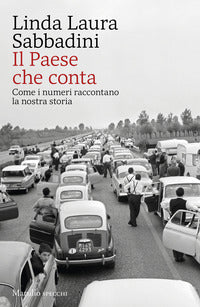 Paese che conta - come i numeri raccontano la nostra storia 
