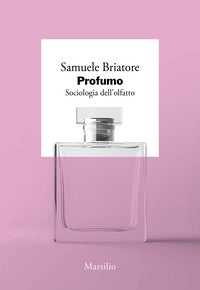 Profumo - sociologia dell'olfatto 