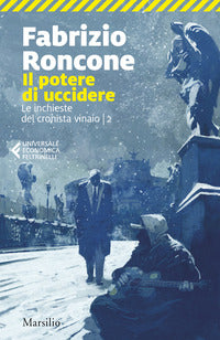Potere di uccidere - le inchieste del cronista vinaio 2 