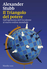 Triangolo del potere - dall'egemonia dell'occidente al nuovo ordine mondiale 