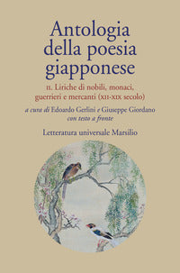 Antologia della poesia giapponese 2 - liriche di nobili monaci guerrieri e mercanti 