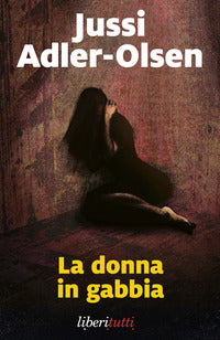 Donna in gabbia - i casi della sezione q 