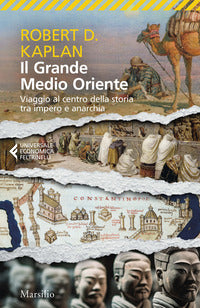 Grande medio oriente - viaggio al centro della storia tra impero e anarchia 