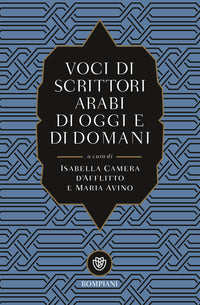 Voci di scrittori arabi di oggi e di domani 