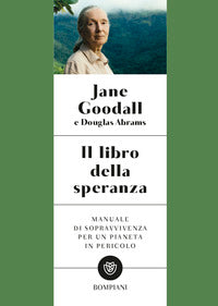 Libro della speranza - manuale di sopravvivenza per un pianeta in pericolo 