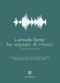 Ho sognato di vivere ! - poesie giovanili 
