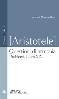 Questioni di armonia - problemi libro xix testo greco a fronte 
