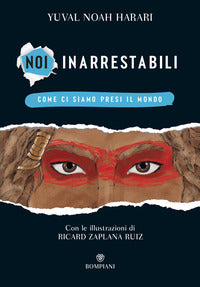Noi inarrestabili - come ci siamo presi il mondo 