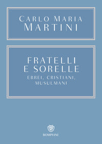 Fratelli e sorelle - ebrei cristiani musulmani 
