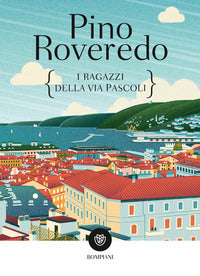 Ragazzi della via pascoli 