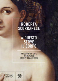 A questo serve il corpo - viaggio nell'arte attraverso i corpi delle donne 
