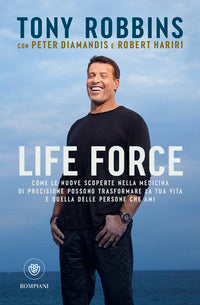 Life force - come le nuove scoperte nella medicina di precisione possono trasformare la tua vita 