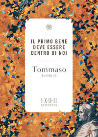 Primo bene deve essere dentro di noi - la felicita' 
