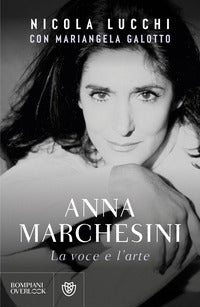 Anna marchesini - la voce e l'arte 